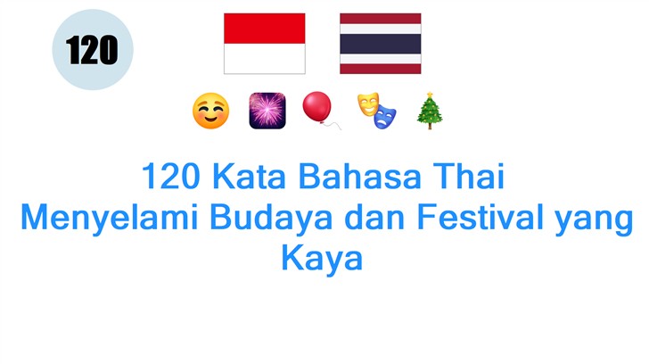 120 Kata Bahasa Thai: Menyelami Budaya dan Festival yang Kaya